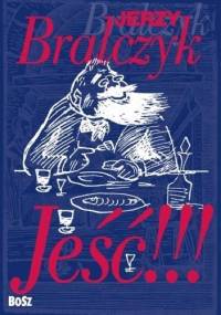 Jeść!!! - Jerzy Bralczyk