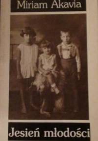 Jesień młodości - Miriam Akavia