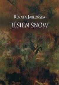 Jesień snów - Renata Jabłońska