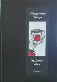 Jesienne róże - Małgorzata Dżega