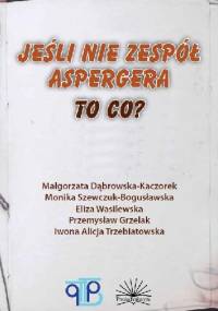 Jeśli nie Zespół Aspergera to co?