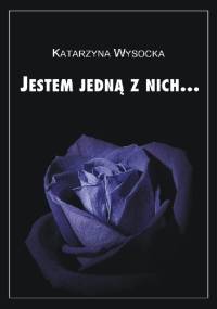 Jestem jedną z nich... - Katarzyna Wysocka