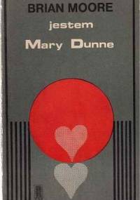 Jestem Mary Dunne - Brian Moore