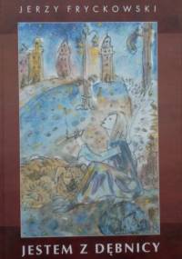 Jestem z Dębnicy - Jerzy Fryckowski