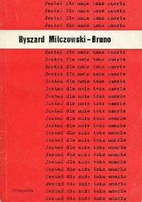 Jesteś dla mnie taka umarła : erotyki - Ryszard Milczewski-Bruno
