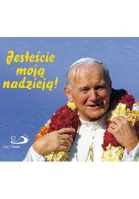 Jesteście moją nadzieją. Perełka papieska nr 23 - Jan Paweł II