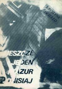 Jeszcze jeden mazur dzisiaj - Krystyna Jagiełło