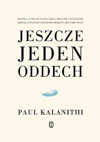 Jeszcze jeden oddech - Paul Kalanithi