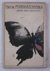 Jeszcze jedno wspomnienie - Halina Poświatowska