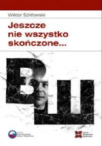 Jeszcze nie wszystko skończone... - Wiktor Szkłowski