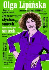 Jeszcze słychać śmiech - Olga Lipińska