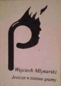 Jeszcze w zielone gramy - Wojciech Młynarski
