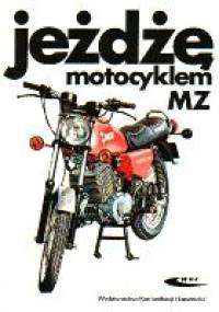 Jeżdżę motocyklem MZ - Christian Steiner, Wolfram Riedel