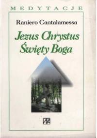 Jezus Chrystus Święty Boga - Raniero Cantalamessa