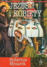 Jezus i kobiety - Hubertus Mynarek