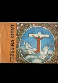 Jezus na ziemi - Jan Majdecki