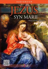 Jezus syn Marii - Pragnienie Wieków - Gould White Ellen