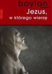 Jezus, w którego wierzę - Eugene Boylan