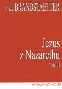 Jezus z Nazarethu Tom 1-4 w 2 vol. - Roman Brandstaetter