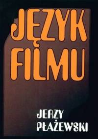 Język filmu - Jerzy Płażewski