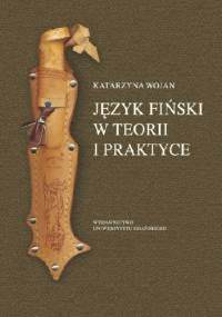 Język fiński w teorii i praktyce - Katarzyna Wojan