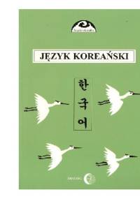 Język koreański. Część I: kurs podstawowy