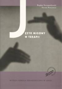 Język migowy w terapii - Bogdan Szczepankowski