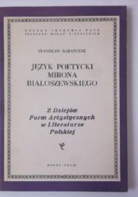 Język poetycki Mirona Białoszewskiego - Stanisław Barańczak
