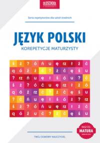 Język polski. Korepetycje maturzysty - Galicka Izabela