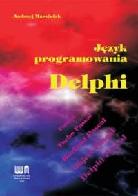 Język programowania Delphi - Andrzej Marciniak