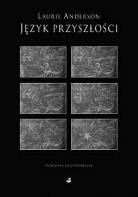 Język przyszłości - Laurie Anderson