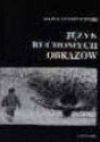 Język ruchomych obrazów - Marek Hendrykowski