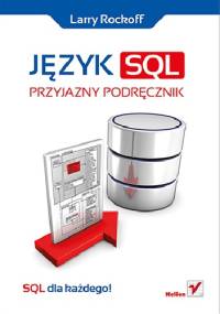 Język SQL. Przyjazny podręcznik - Larry Rockoff