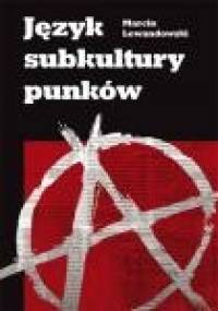 Język subkultury punków - Marcin Lewandowski