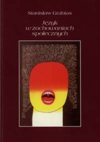 Język w zachowaniach społecznych - Stanisław Grabias
