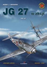 JG 27 w akcji vol. IV - Marek J. Murawski