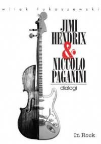 Jimy Hendrix & Niccolo Paganini. Dialogi - Witek Łukaszewski