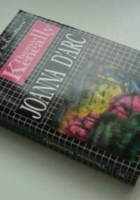 Joanna D'Arc. Krwi czerwona, siostro różo... - Thomas Keneally