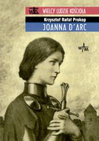 Joanna d'Arc - Krzysztof Rafał Prokop