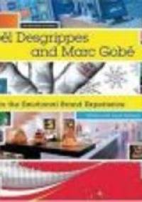 Joel Desgrippes and Marc Gobe on Emotional Brand Experience