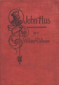John Hus - William Dallmann