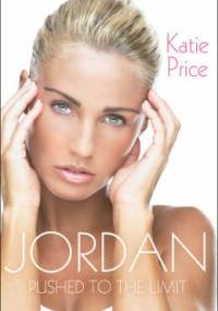 Jordan: Pushed to the Limit - Katie Price