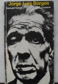 Jorge Luis Borges - Rajmund Kalicki