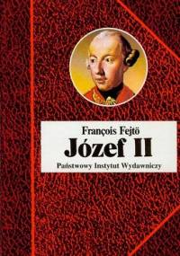 Józef II, Habsburg rewolucjonista - François Fejtö