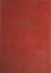 Józef Lompa. Żywot niepokorny - Jan Malicki