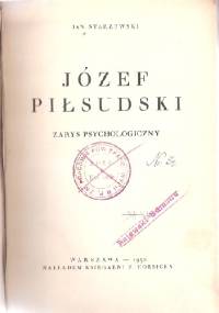 Józef Piłsudski - zarys psychologiczny - Jan Starzewski