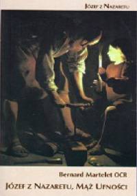 Józef z Nazaretu. Mąż ufności - Bernard Martelet OCR