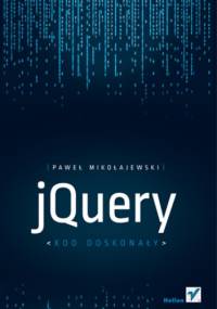 jQuery. Kod doskonały - Paweł Mikołajewski