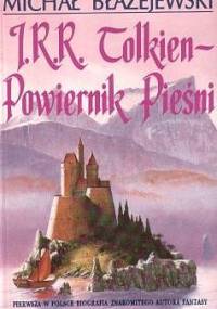J.R.R. Tolkien - Powiernik Pieśni - Michał Błażejewski