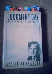 Judgment Day: my years with Ayn Rand - Nathaniel Branden